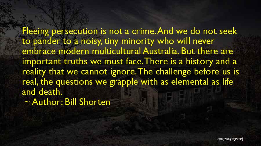 Embrace Death Quotes By Bill Shorten