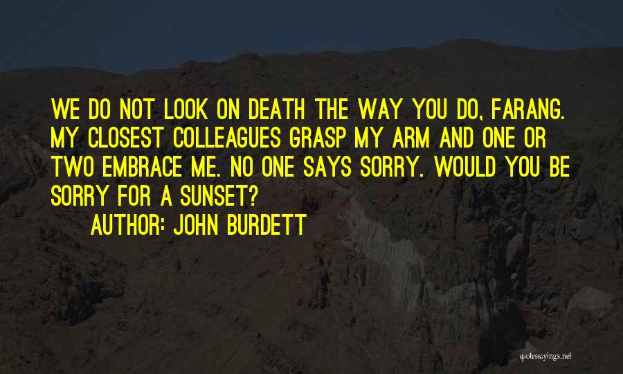 Embrace Death Quotes By John Burdett