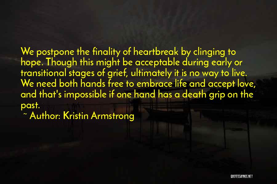 Embrace Death Quotes By Kristin Armstrong