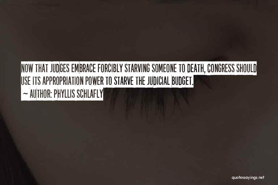 Embrace Death Quotes By Phyllis Schlafly