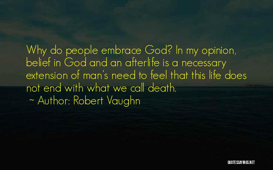 Embrace Death Quotes By Robert Vaughn