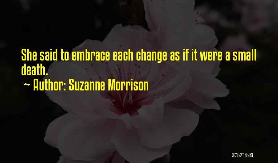 Embrace Death Quotes By Suzanne Morrison