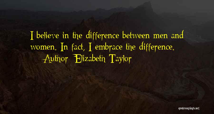 Embrace Differences Quotes By Elizabeth Taylor