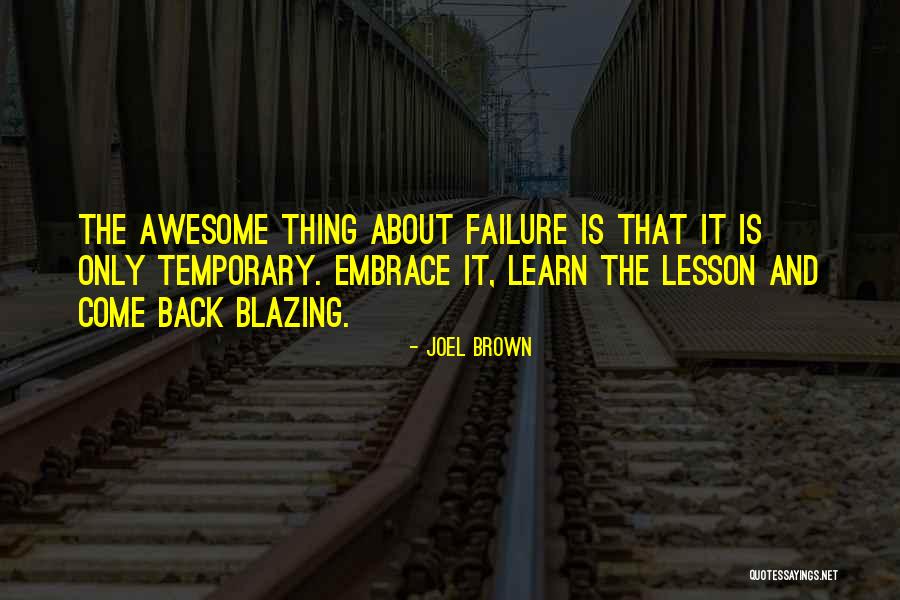 Embrace Failure Quotes By Joel Brown