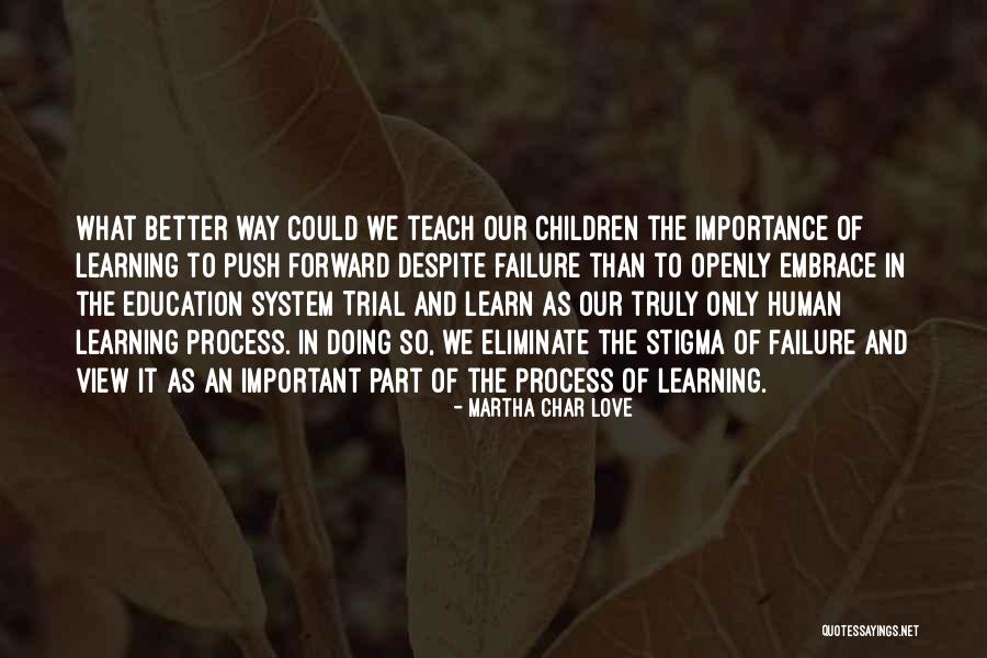 Embrace Failure Quotes By Martha Char Love Embrace Failure Quotes By Martha Char Love