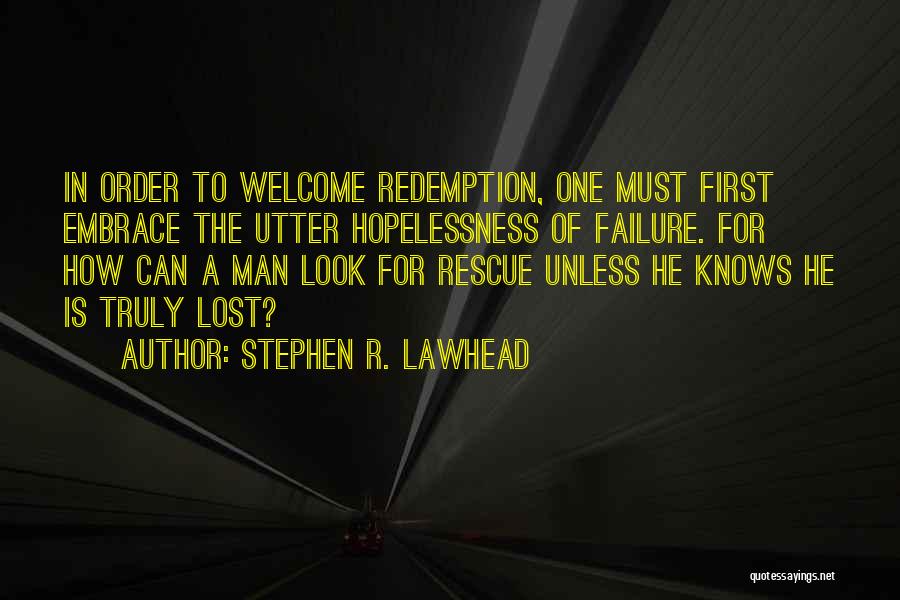 Embrace Failure Quotes By Stephen R. Lawhead