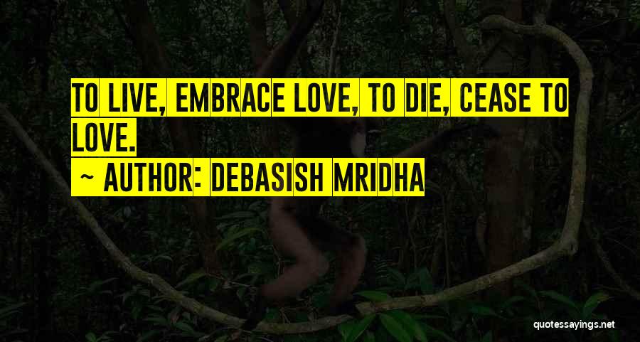 Embrace Happiness Quotes By Debasish Mridha