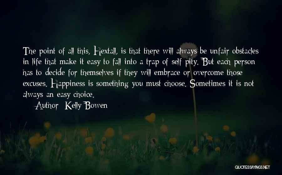 Embrace Happiness Quotes By Kelly Bowen