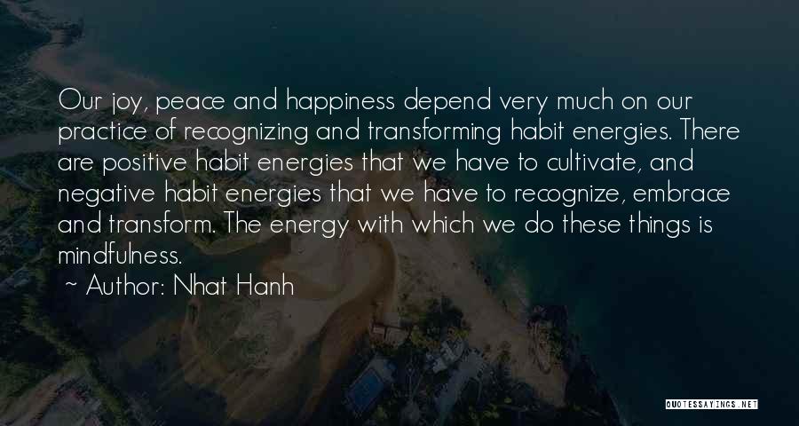 Embrace Happiness Quotes By Nhat Hanh