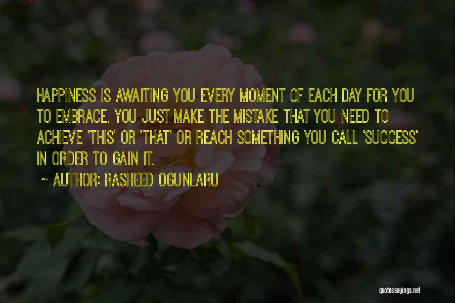 Embrace Happiness Quotes By Rasheed Ogunlaru
