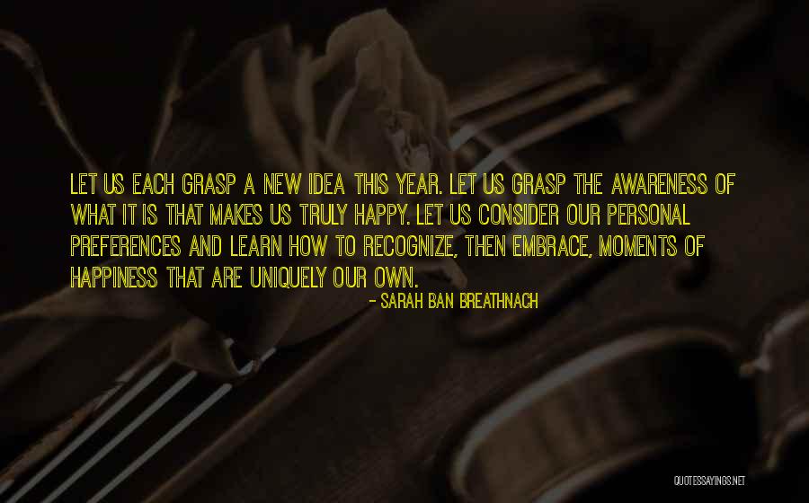 Embrace Happiness Quotes By Sarah Ban Breathnach