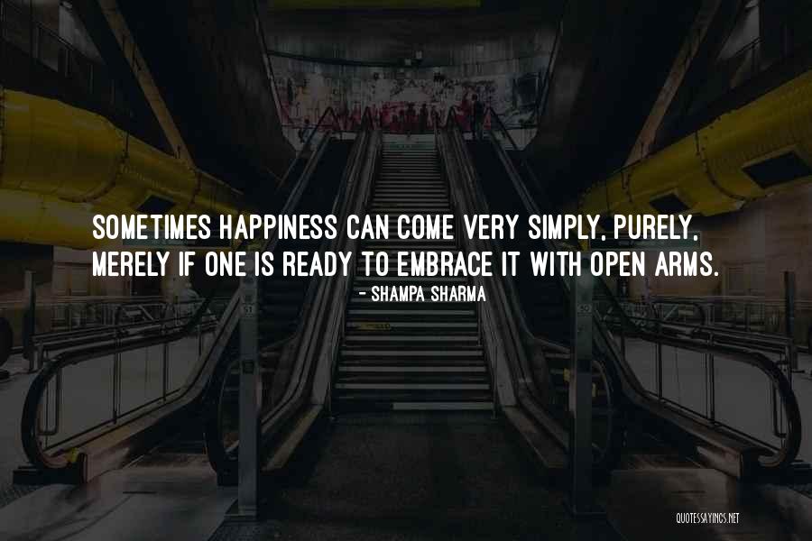 Embrace Happiness Quotes By Shampa Sharma