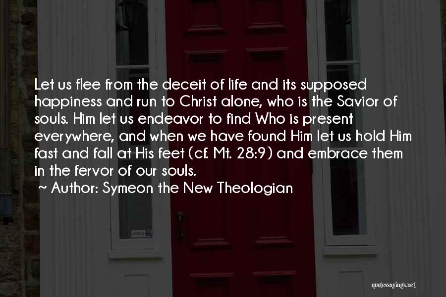 Embrace Happiness Quotes By Symeon The New Theologian
