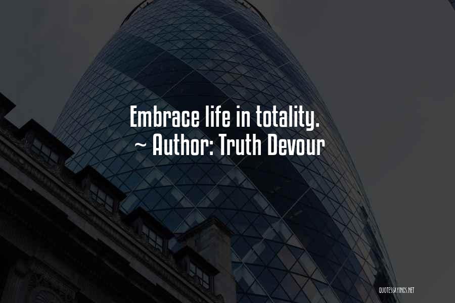 Embrace Happiness Quotes By Truth Devour