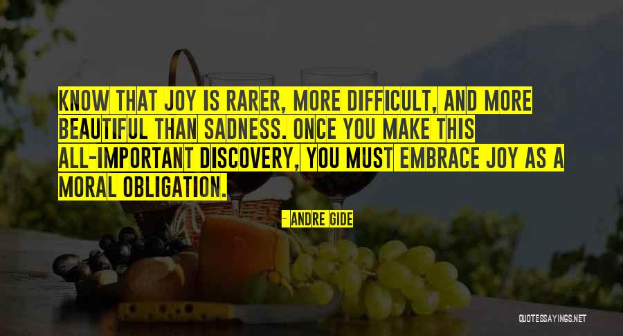 Embrace Joy Quotes By Andre Gide Embrace Joy Quotes By Andre Gide