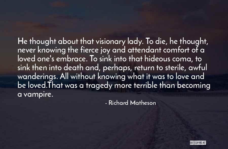 Embrace Joy Quotes By Richard Matheson Embrace Joy Quotes By Richard Matheson