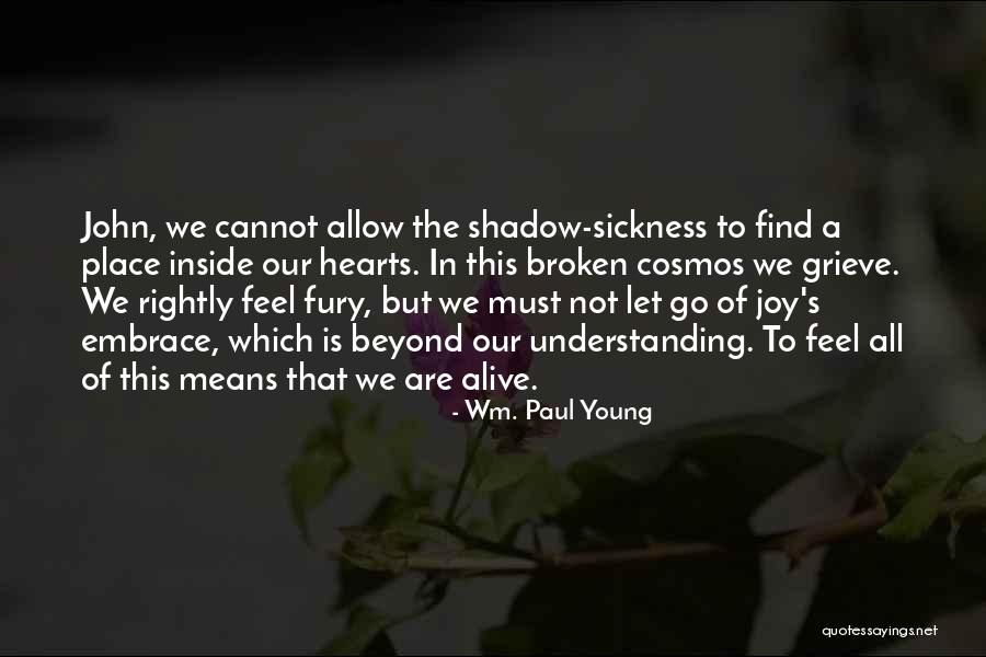Embrace Joy Quotes By Wm. Paul Young Embrace Joy Quotes By Wm. Paul Young