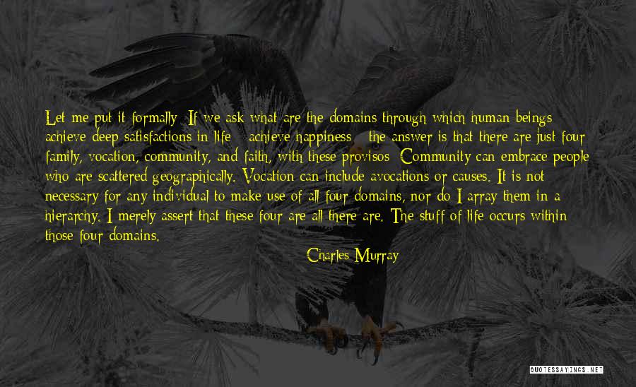 Embrace Life Quotes By Charles Murray Embrace Life Quotes By Charles Murray