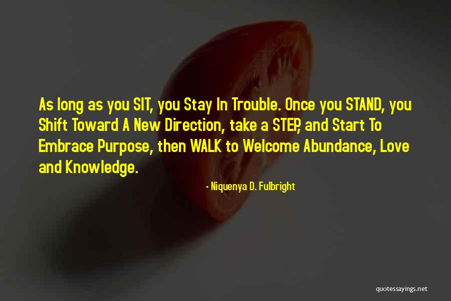 Embrace Life Quotes By Niquenya D. Fulbright Embrace Life Quotes By Niquenya D. Fulbright