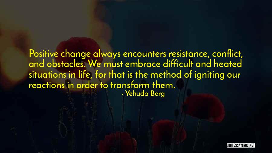 Embrace Life Quotes By Yehuda Berg Embrace Life Quotes By Yehuda Berg
