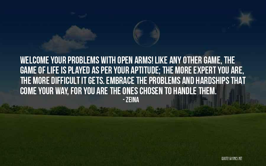 Embrace Life Quotes By Zeina Embrace Life Quotes By Zeina