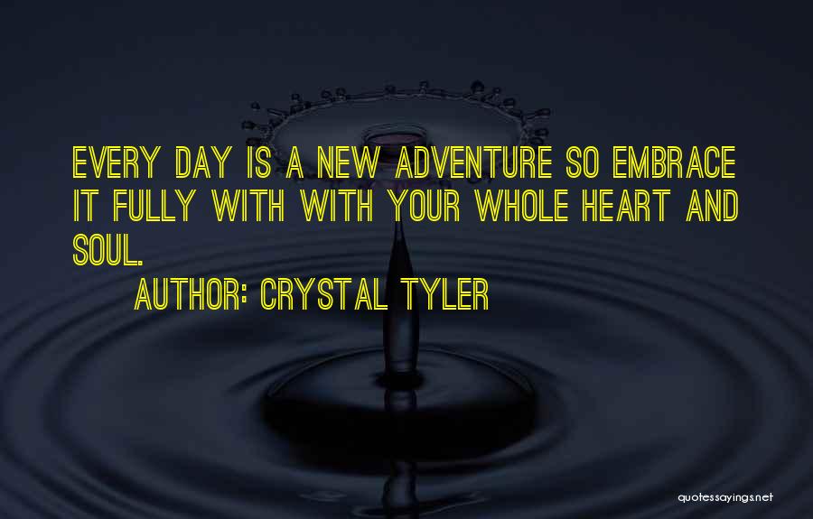 Embrace New Life Quotes By Crystal Tyler