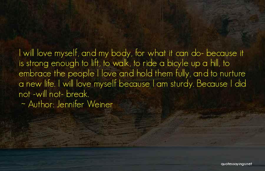 Embrace New Life Quotes By Jennifer Weiner