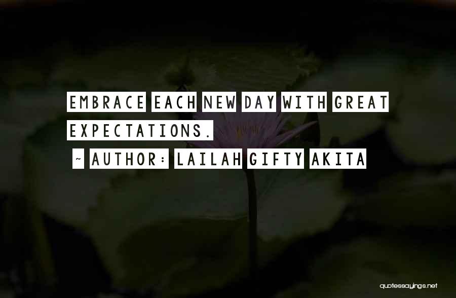 Embrace New Life Quotes By Lailah Gifty Akita