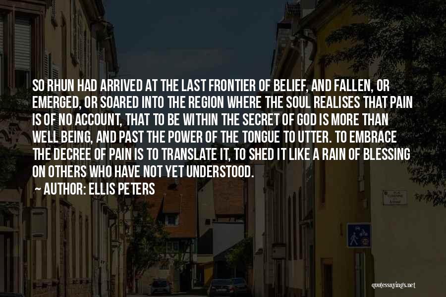 Embrace Pain Quotes By Ellis Peters