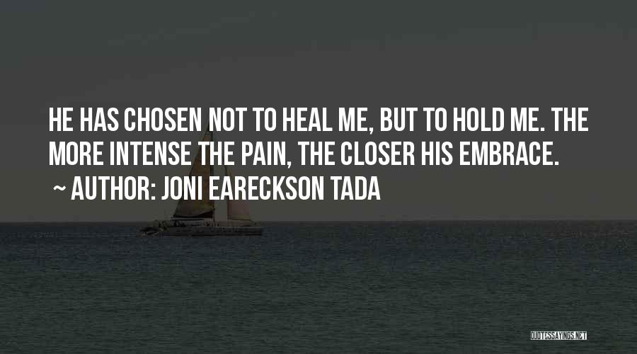 Embrace Pain Quotes By Joni Eareckson Tada