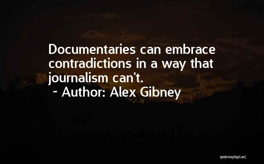 Embrace Quotes By Alex Gibney