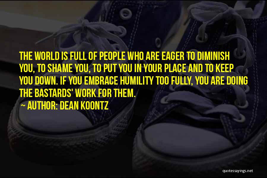 Embrace Quotes By Dean Koontz