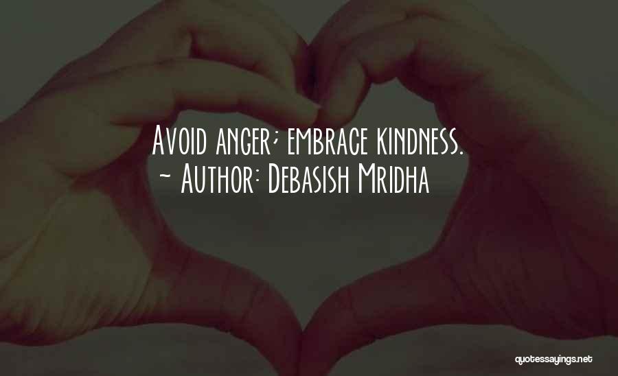 Embrace Quotes By Debasish Mridha