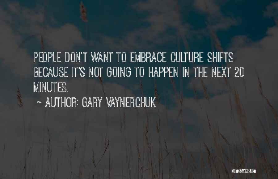 Embrace Quotes By Gary Vaynerchuk