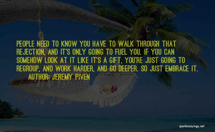 Embrace Quotes By Jeremy Piven