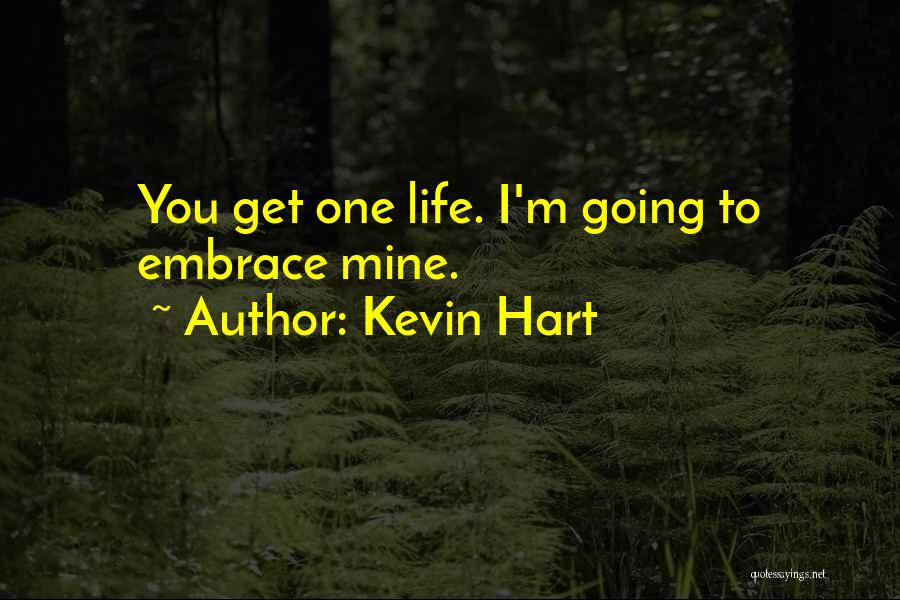 Embrace Quotes By Kevin Hart