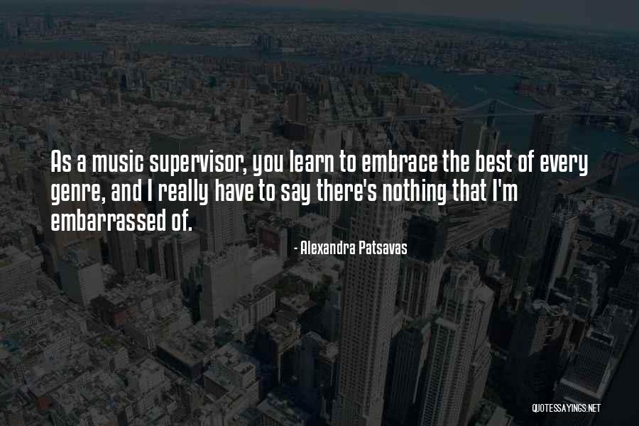 Embrace The Best Quotes By Alexandra Patsavas Embrace The Best Quotes By Alexandra Patsavas