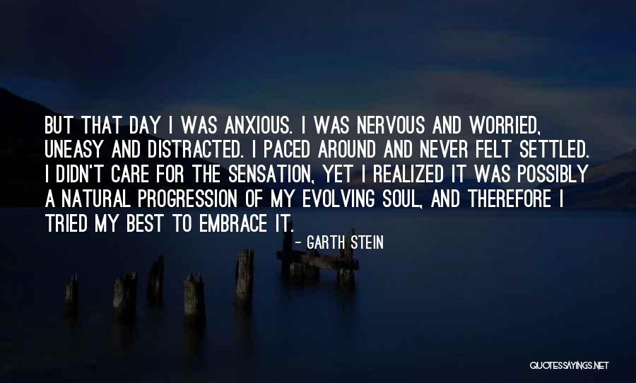 Embrace The Best Quotes By Garth Stein Embrace The Best Quotes By Garth Stein