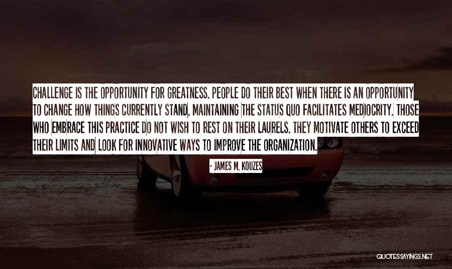 Embrace The Best Quotes By James M. Kouzes Embrace The Best Quotes By James M. Kouzes