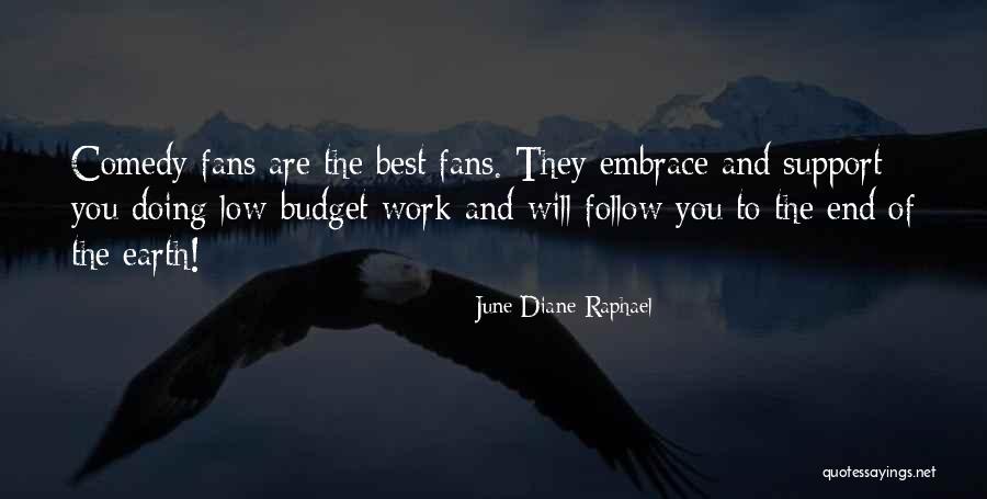 Embrace The Best Quotes By June Diane Raphael Embrace The Best Quotes By June Diane Raphael