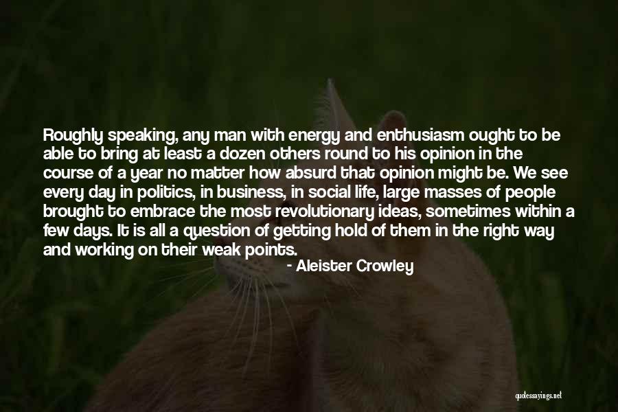 Embrace The Day Quotes By Aleister Crowley Embrace The Day Quotes By Aleister Crowley