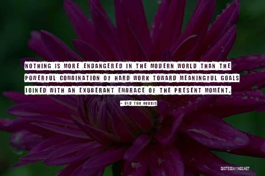Embrace The Moment Quotes By Old Tom Morris Embrace The Moment Quotes By Old Tom Morris