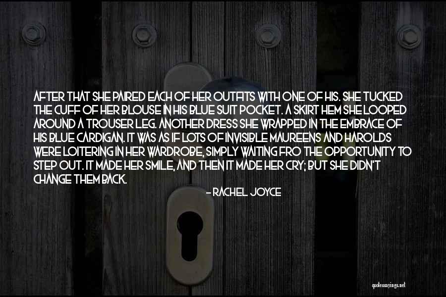 Embrace The Opportunity Quotes By Rachel Joyce Embrace The Opportunity Quotes By Rachel Joyce