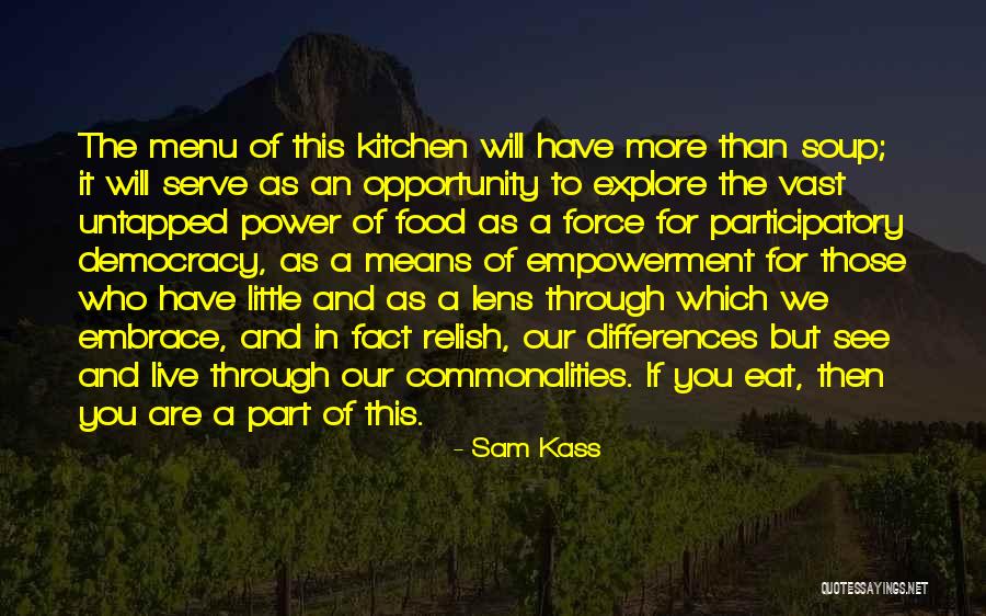 Embrace The Opportunity Quotes By Sam Kass Embrace The Opportunity Quotes By Sam Kass