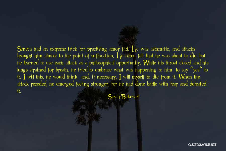 Embrace The Opportunity Quotes By Sarah Bakewell Embrace The Opportunity Quotes By Sarah Bakewell
