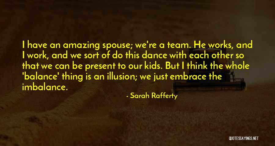 Embrace The Present Quotes By Sarah Rafferty Embrace The Present Quotes By Sarah Rafferty