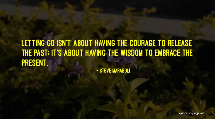 Embrace The Present Quotes By Steve Maraboli Embrace The Present Quotes By Steve Maraboli