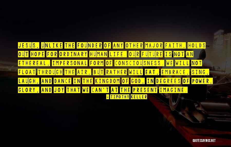 Embrace The Present Quotes By Timothy Keller Embrace The Present Quotes By Timothy Keller