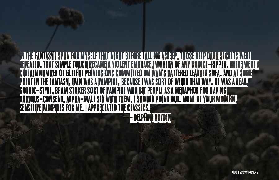 Embrace The Weird Quotes By Delphine Dryden Embrace The Weird Quotes By Delphine Dryden