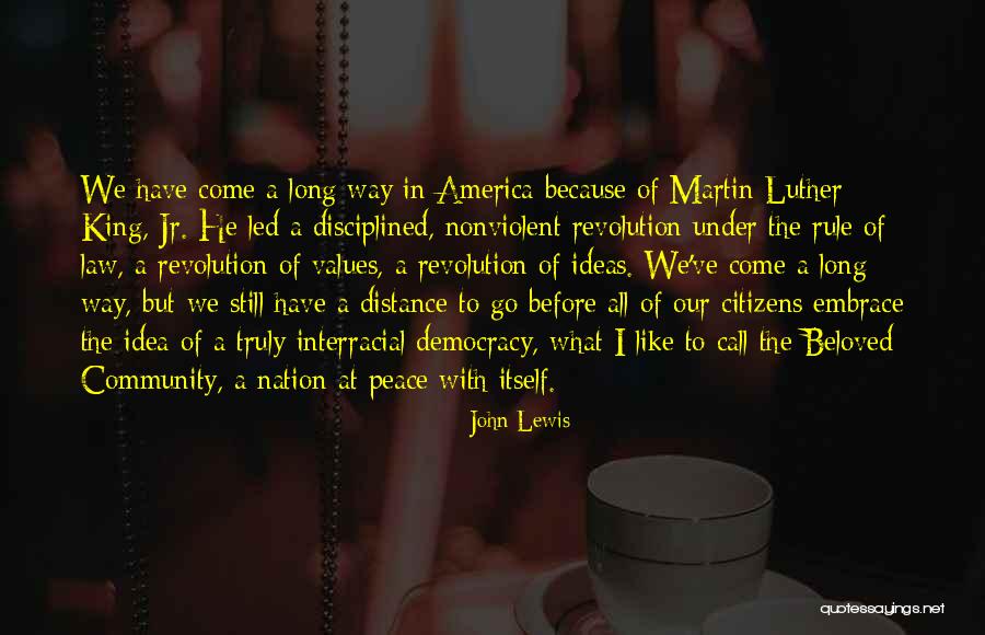 Embrace What We Have Quotes By John Lewis Embrace What We Have Quotes By John Lewis